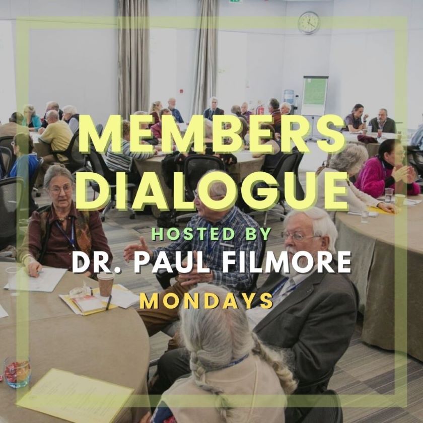 Members Dialogue with Dr Paul Filmore 840