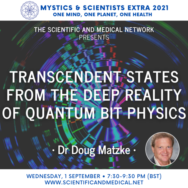 Dr Doug Matzke – Transcendent States from the Deep Reality of Quantum Bit Physics