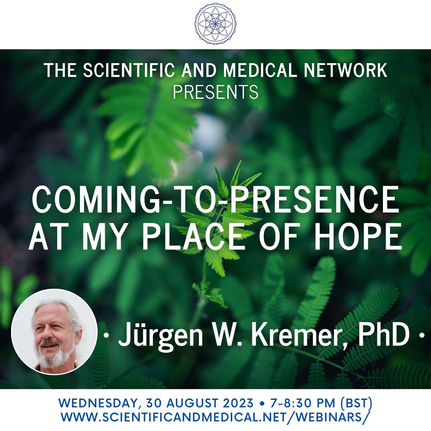 Jurgen Werner Kremer PhD – Coming to Presence at My Place of Hope