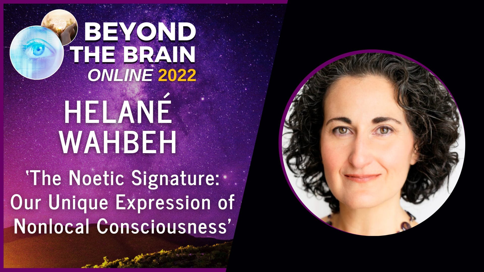 Beyond The Brain 2022 SUNDAY - Helané Wahbeh, Plus Speaker Dialogues ...