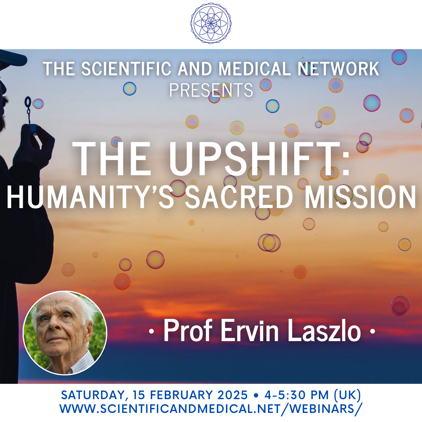 Prof Ervin Laszlo The Upshift Humanitys Sacred Mission