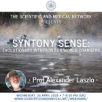 Prof Alexander Laszlo Syntony Sense Evolutionary Intuition for World Changers