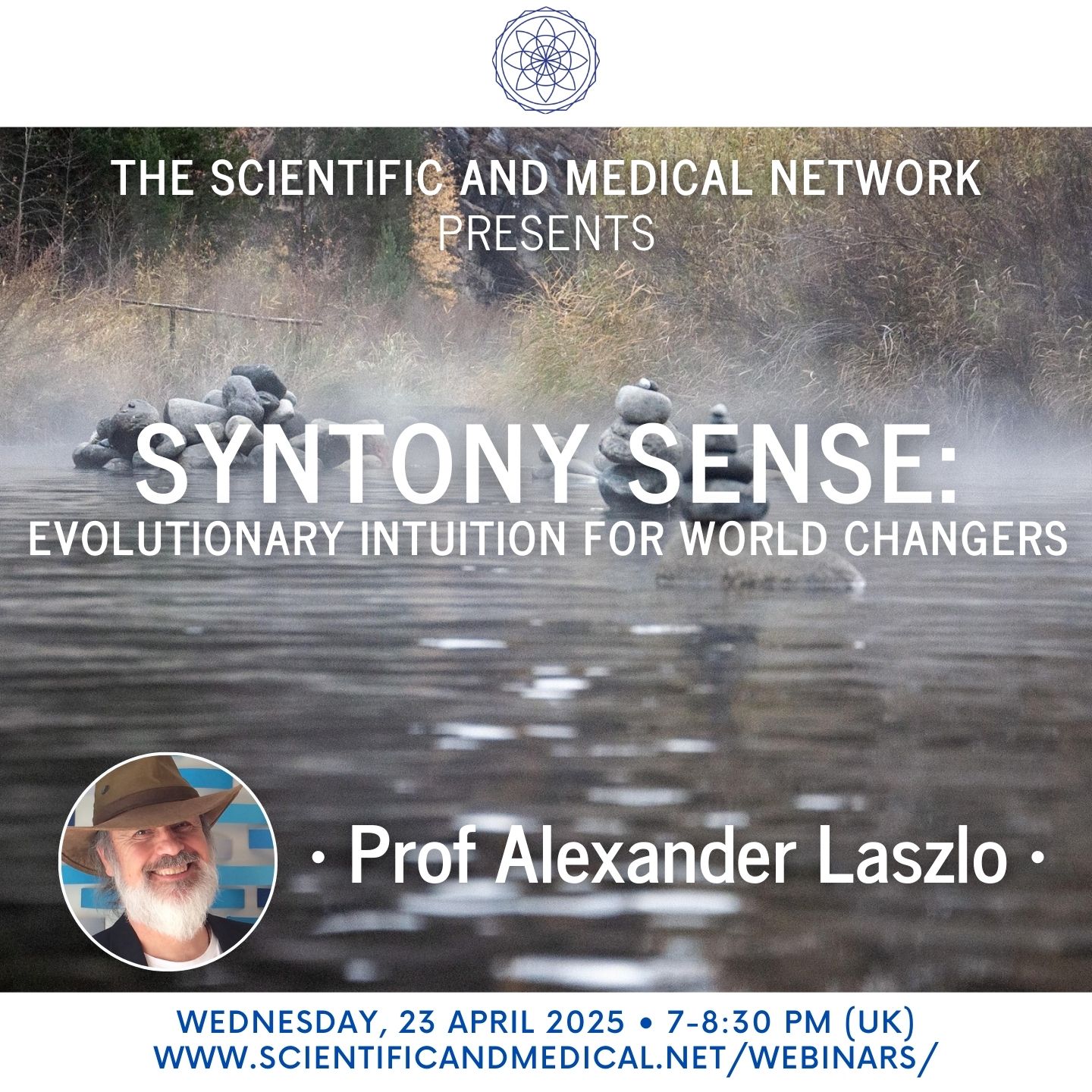 Prof Alexander Laszlo Syntony Sense Evolutionary Intuition for World Changers