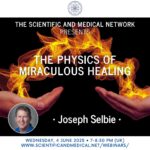 Joseph Selbie The Physics of Miraculous Healing 2