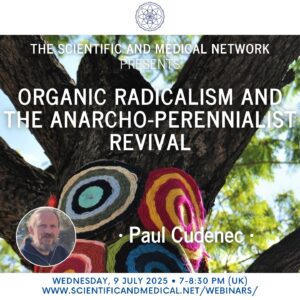 Paul Cudenec – Organic radicalism and the anarcho perennialist revival