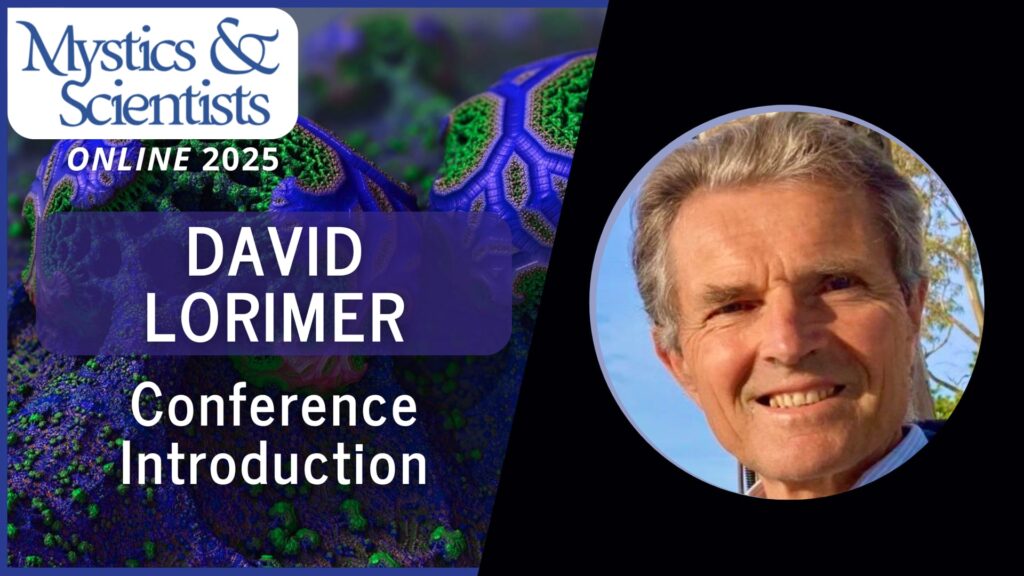 david lorimer conference introduction friday mystics and scientists 2025 vimeo thumbnail