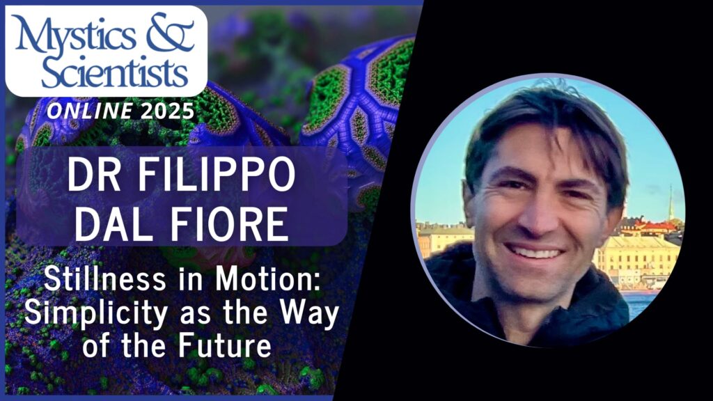 filippo dal fiore stillness in motion simplicity as the way of the future sunday mystics and scientists 2025 vimeo thumbnail