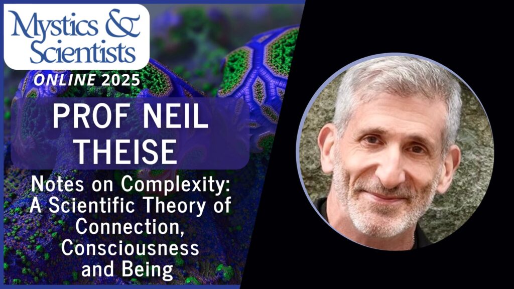neil theise notes on complexity a theory of connection consciousness and being friday mystics and scientists 2025 vimeo thumbnail