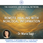 Dr Maria Sagi – Remote Healing with Nonlocal Information 1